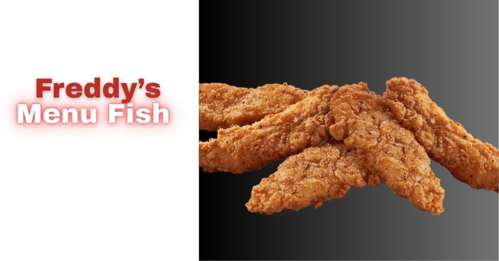 Freddys Menu Fish