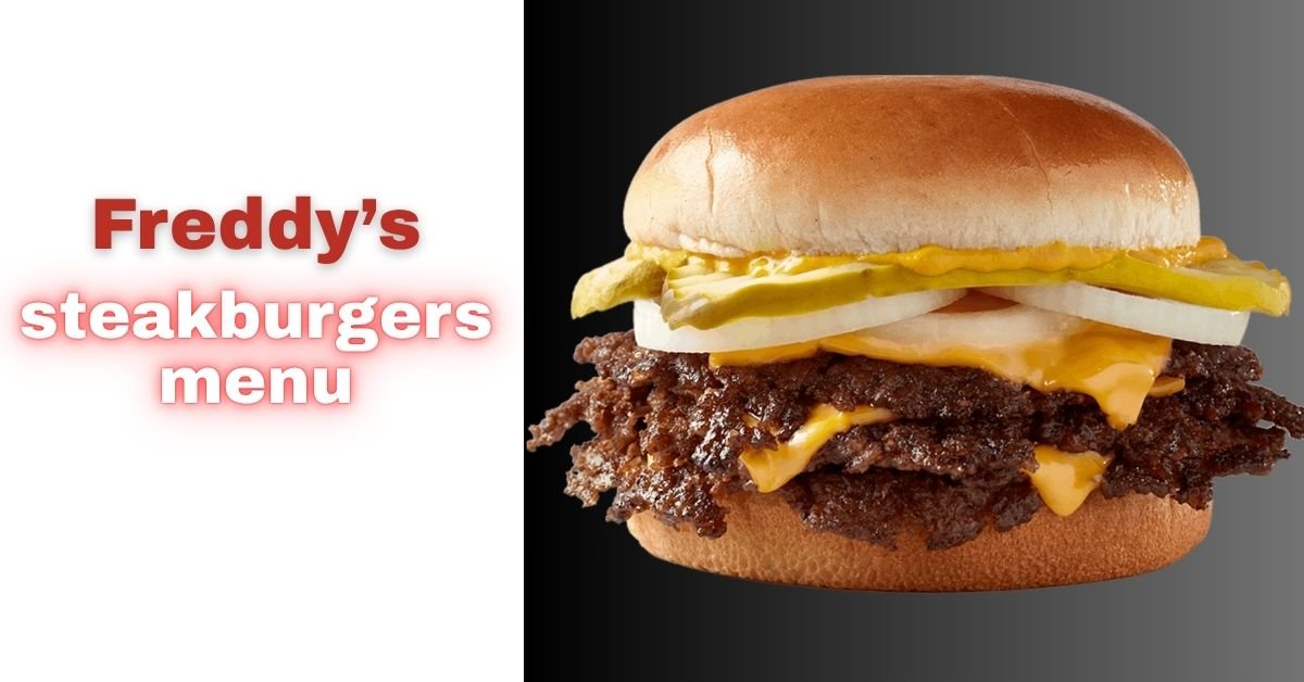 Freddys Steakburgers Menu